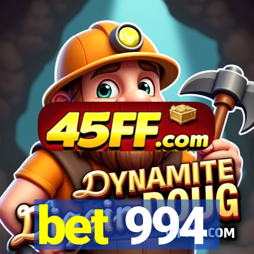 bet 994